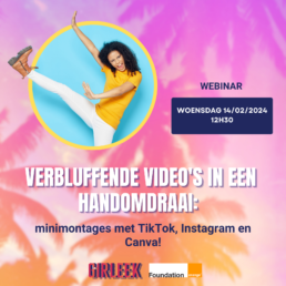 Verbluffende video's in een handomdraai: minimontages met TikTok, Instagram en Canva! - GIRLEEK Webinar